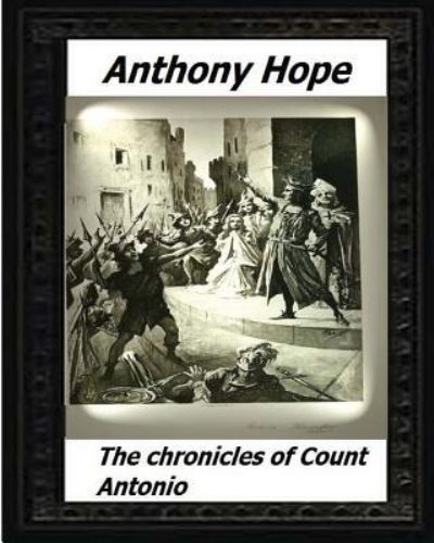 Cover for Anthony Hope · The chronicles of Count Antonio  by Anthony Hope (Paperback Book) (2016)