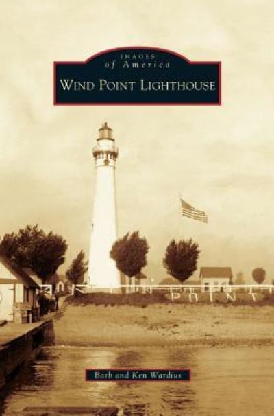 Cover for Barb Wardius · Wind Point Lighthouse (Hardcover Book) (2007)