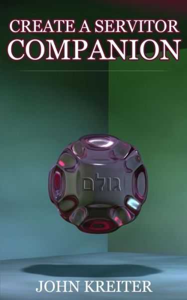 Cover for John Kreiter · Create a Servitor Companion (Paperback Book) (2016)