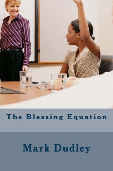 Cover for Mark Dudley · The Blessing Equation (Paperback Book) (2016)