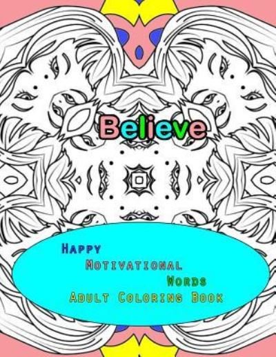 Cover for Peaceful Mind Adult Coloring Books · Happy Motivational Words Adult Coloring Book (Paperback Book) (2016)