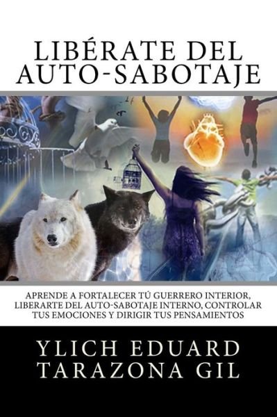 Cover for Ylich Eduard Tarazona Gil · Liberate del Auto-Sabotaje (Paperback Book) (2016)
