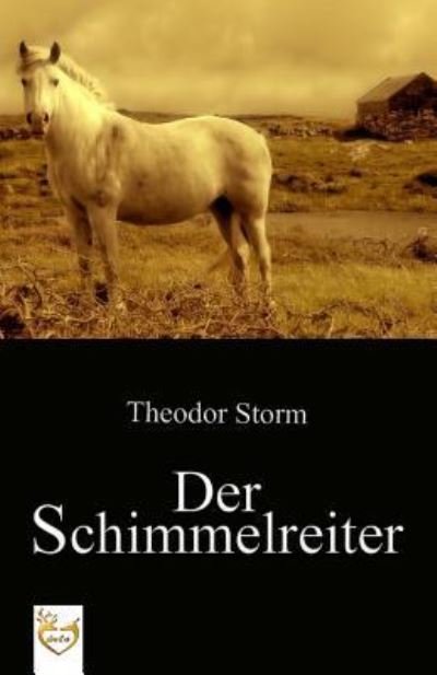 Der Schimmelreiter - Theodor Storm - Bücher - Createspace Independent Publishing Platf - 9781542617598 - 19. Januar 2017