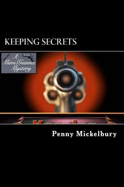 Cover for Penny Mickelbury · Keeping Secrets A Mimi Patterson / Gianna Maglione Mystery (Paperback Book) (2017)