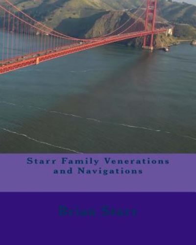 Cover for Mr. Brian Daniel Starr · Starr Family Venerations and Navigations (Paperback Book) (2017)