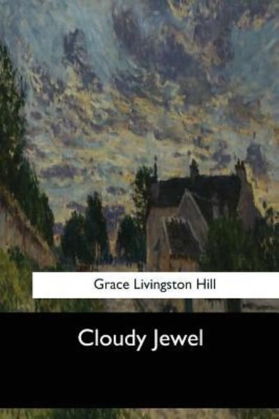 Cover for Grace Livingston Hill · Cloudy Jewel (Pocketbok) (2017)