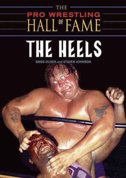 Pro Wrestling Hall Of Fame: The Heels - Steven Johnson - Books - ECW Press,Canada - 9781550227598 - June 15, 2007