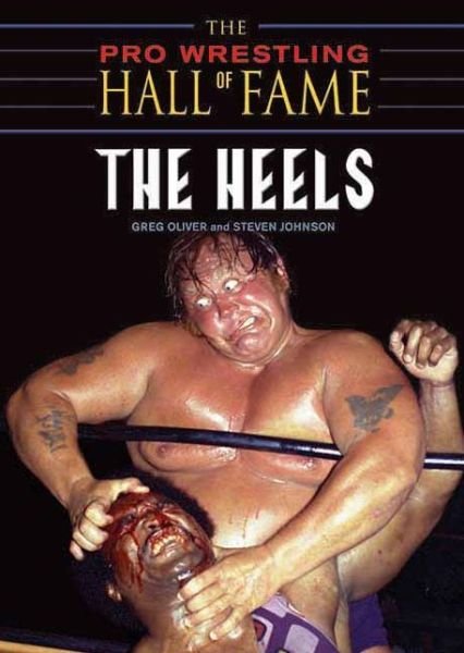 Cover for Steven Johnson · Pro Wrestling Hall Of Fame: The Heels (Paperback Book) (2007)