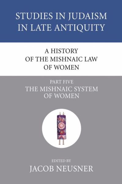 Cover for Jacob Neusner · A History of the Mishnaic Law of Women, Part Five (Pocketbok) (2007)