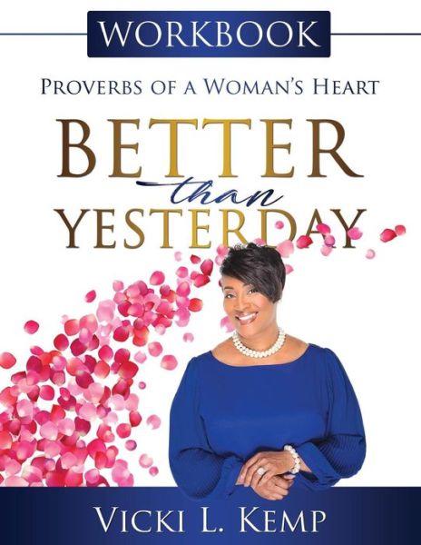 Cover for Vicki L Kemp · Better Than Yesterday Workbook (Paperback Book) (2018)