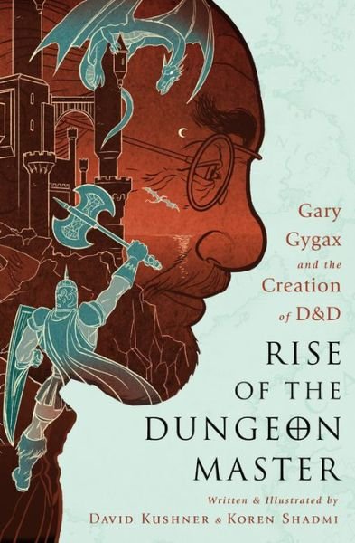 Cover for David Kushner · Rise of the Dungeon Master (Illustrated Edition): Gary Gygax and the Creation of D&amp;D (Taschenbuch) [Illustrated edition] (2017)