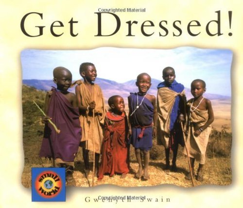 Cover for Gwenyth Swain · Get Dressed (Small World) (Paperback Book) (2002)
