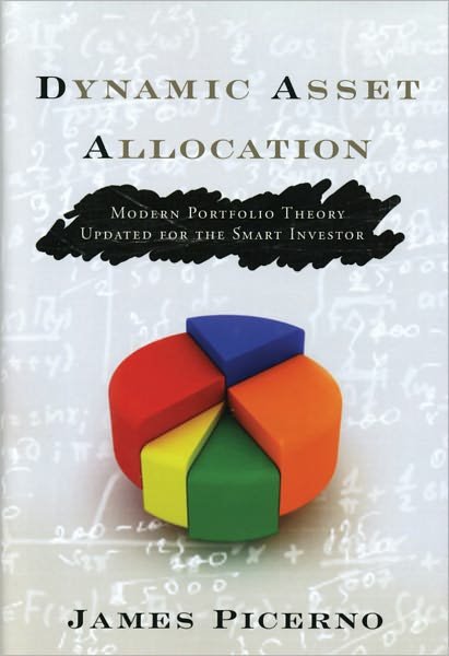 Cover for James Picerno · Dynamic Asset Allocation: Modern Portfolio Theory Updated for the Smart Investor - Bloomberg Financial (Hardcover Book) (2010)