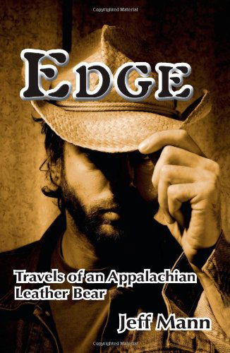 Edge: Travels of an Appalachian Leather Bear - Jeff Mann - Books - Bear Bones Books - 9781590210598 - November 15, 2008