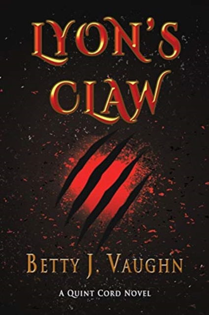 Lyon's Claw - Betty Vaughn - Kirjat - Totalrecall Publications - 9781590955598 - tiistai 3. maaliskuuta 2020