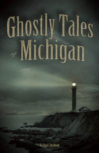 Cover for Ryan Jacobson · Ghostly Tales of Michigan (Paperback Book) (2010)