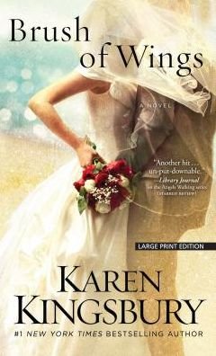 Cover for Karen Kingsbury · Brush Of Wings (Paperback Book) (2016)
