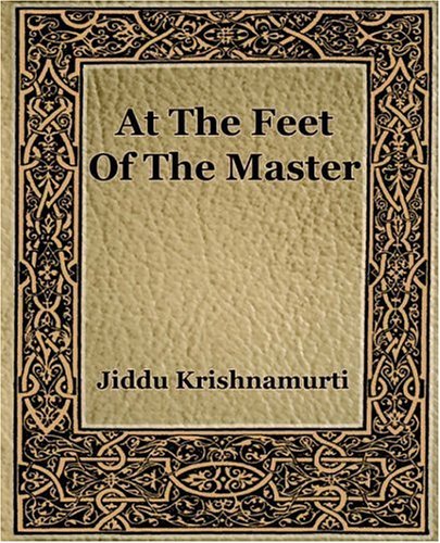 Cover for J Krishnamurti · At The Feet Of The Master (Paperback Book) (2006)
