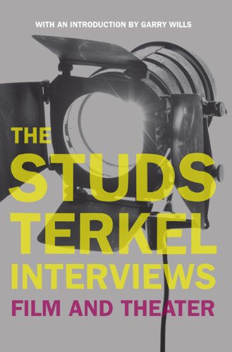 Cover for Studs Terkel · The Studs Terkel Interviews: Film and Theater (Paperback Book) (2008)