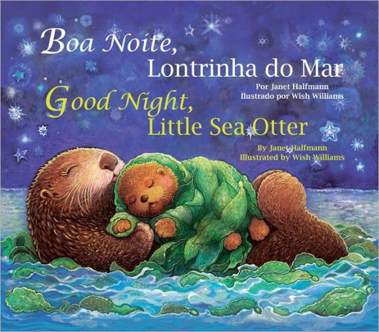 Cover for Janet Halfmann · Good Night, Little Sea Otter (Port / Eng) (Paperback Book) (2012)