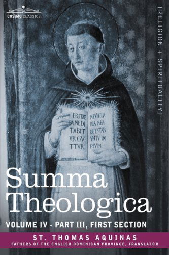 Cover for St. Thomas Aquinas · Summa Theologica, Volume 4 (Part Iii, First Section) (Paperback Book) (2013)