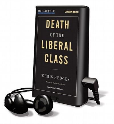 Cover for Chris Hedges · Death of the Liberal Class (N/A) (2011)