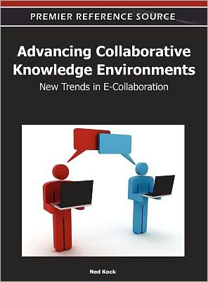 Cover for Ned Kock · Advancing Collaborative Knowledge Environments: New Trends in E-Collaboration (Innbunden bok) (2011)