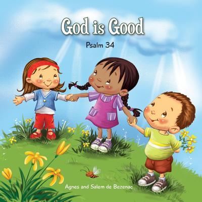 God is Good - Agnes De Bezenac - Books - Icharacter Limited - 9781623871598 - July 15, 2012