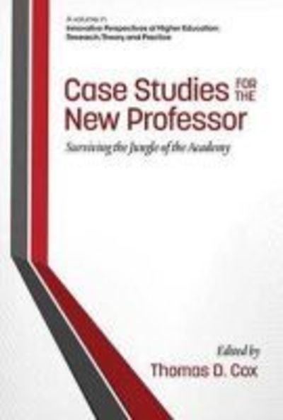 Cover for Thomas D Cox · Case Studies for the New Professor: Surviving the Jungle of the Academy (Paperback Book) (2014)