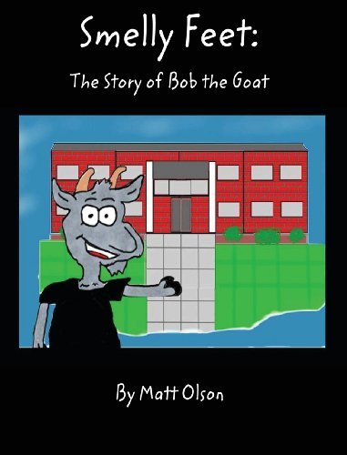 Cover for Matt Olson · Smelly Feet: the Story of Bob the Goat (Hardcover Book) (2013)