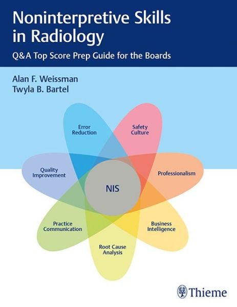 Noninterpretive Skills in Radiology: Q&A Top Score Prep Guide for the Boards - Alan Weissman - Livros - Thieme Medical Publishers Inc - 9781626234598 - 11 de janeiro de 2017