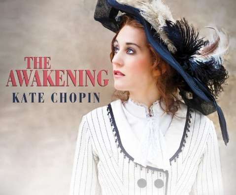 The Awakening - Kate Chopin - Äänikirja - Dreamscape Media - 9781633797598 - tiistai 31. maaliskuuta 2015