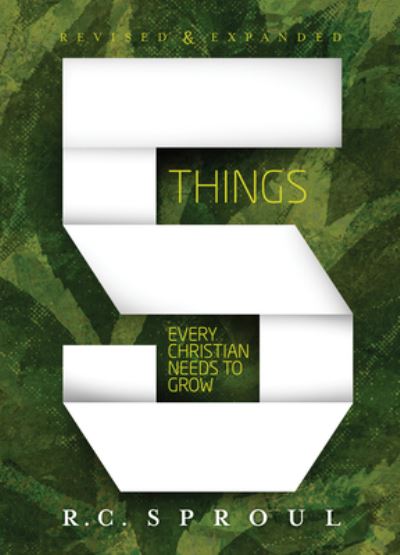 Cover for R. C. Sproul · Five Things Every Christian Needs to Grow, Updated Edition (Paperback Book) (2020)