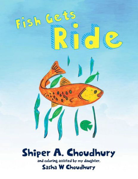 Cover for Shiper A. Choudhury · Fish Gets Ride (Paperback Book) (2018)