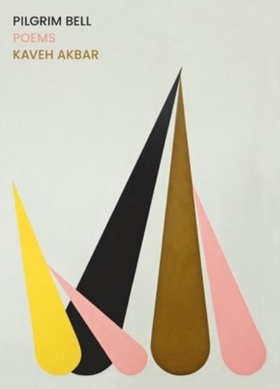 Cover for Kaveh Akbar · Pilgrim Bell: Poems (Pocketbok) (2021)