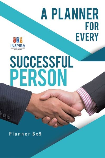 Cover for Planners &amp; Notebooks Inspira Journals · A Planner for Every Successful Person Planner 6x9 (Paperback Book) (2019)