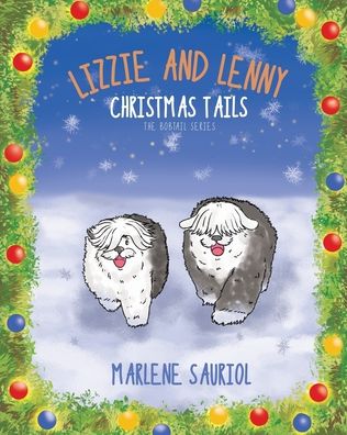 Cover for Sauriol Marlene Sauriol · Lizzie and Lenny: Christmas Tails - The Bobtail Series (Paperback Book) (2019)