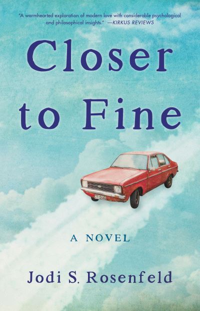 Cover for Jodi S. Rosenfeld · Closer to Fine: A Novel (Paperback Book) (2021)