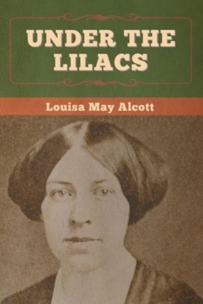 Cover for Louisa May Alcott · Under the Lilacs (Taschenbuch) (2020)