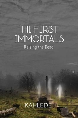 Cover for Kahlede · The First Immortals (Pocketbok) (2022)