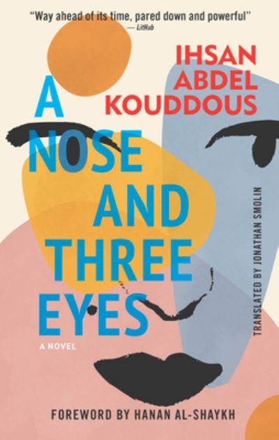 Cover for Ihsan Abdel Kouddous · A Nose and Three Eyes: A Novel (Paperback Bog) (2024)