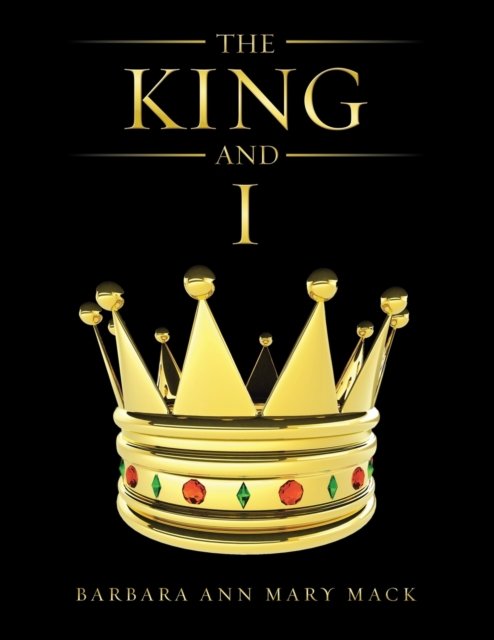 Cover for Barbara Ann Mary Mack · The King and I (Pocketbok) (2022)