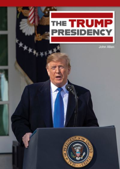 Cover for John Allen · The Trump Presidency (Hardcover bog) (2020)