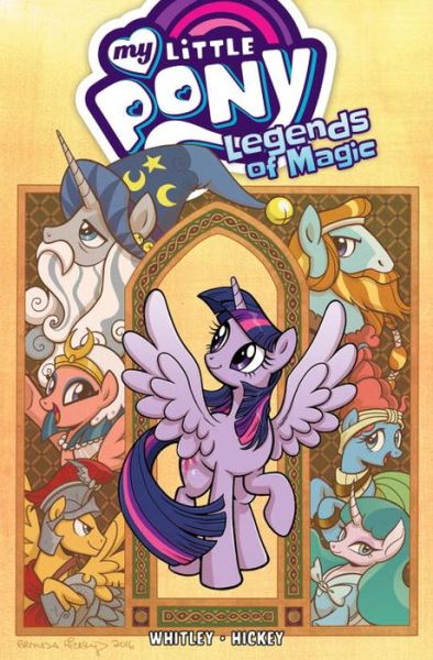 My Little Pony: Legends of Magic, Vol. 1 - MLP Legends of Magic - Jeremy Whitley - Books - Idea & Design Works - 9781684050598 - October 31, 2017