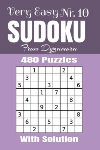 Very Easy Sudoku Nr.10 - From Dyzamora - Books - Independently Published - 9781695739598 - September 26, 2019