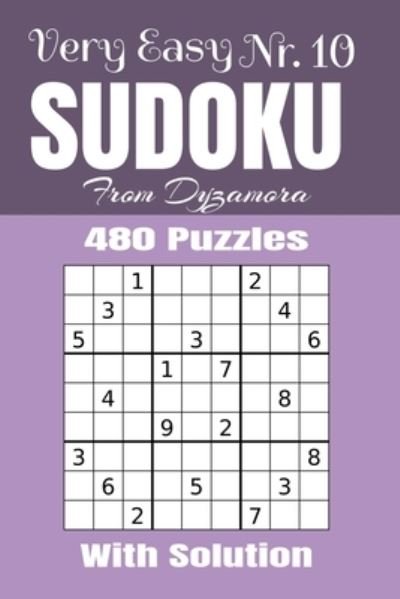 Very Easy Sudoku Nr.10 - From Dyzamora - Books - Independently Published - 9781695739598 - September 26, 2019