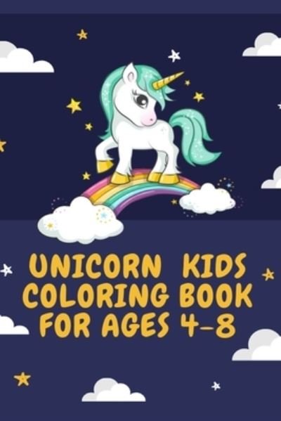 Cover for Mass Press House · Unicorn Kids Coloring Book for Ages 48 (Pocketbok) (2019)