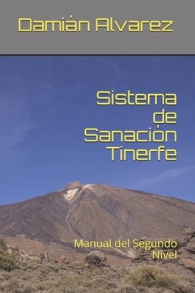 Cover for Damián Alvarez · Sistema de Sanación Tinerfe (Paperback Book) (2019)