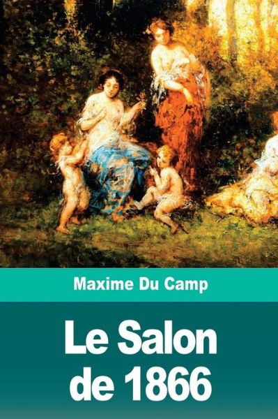 Cover for Maxime Du Camp · Le Salon de 1866 (Paperback Book) (2018)