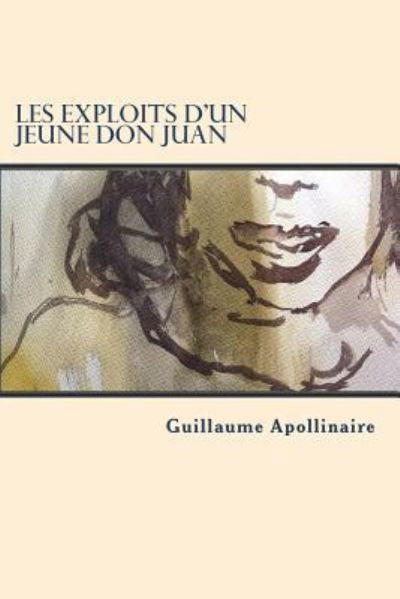 Cover for Guillaume Apollinaire · Les exploits d'un jeune Don Juan (Taschenbuch) [French edition] (2018)